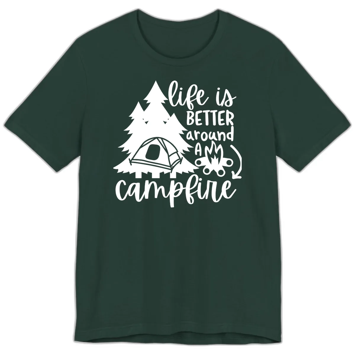 Life Is Better Around A Campfire Premium T-Shirt in Forest