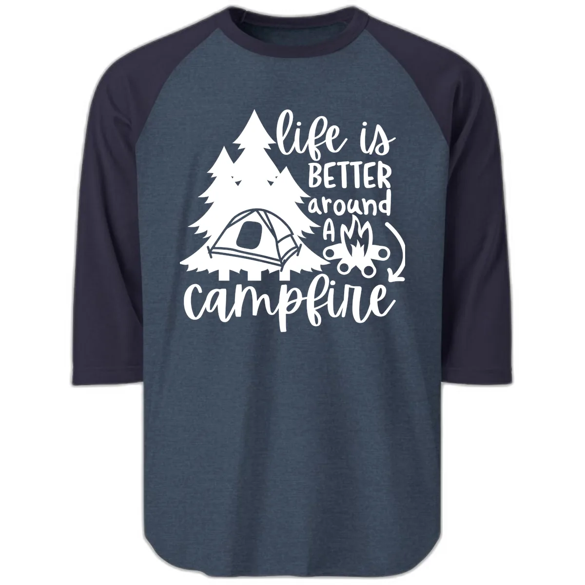Life Is Better Around A Campfire Raglan 3/4 in Heather Denim Navy
