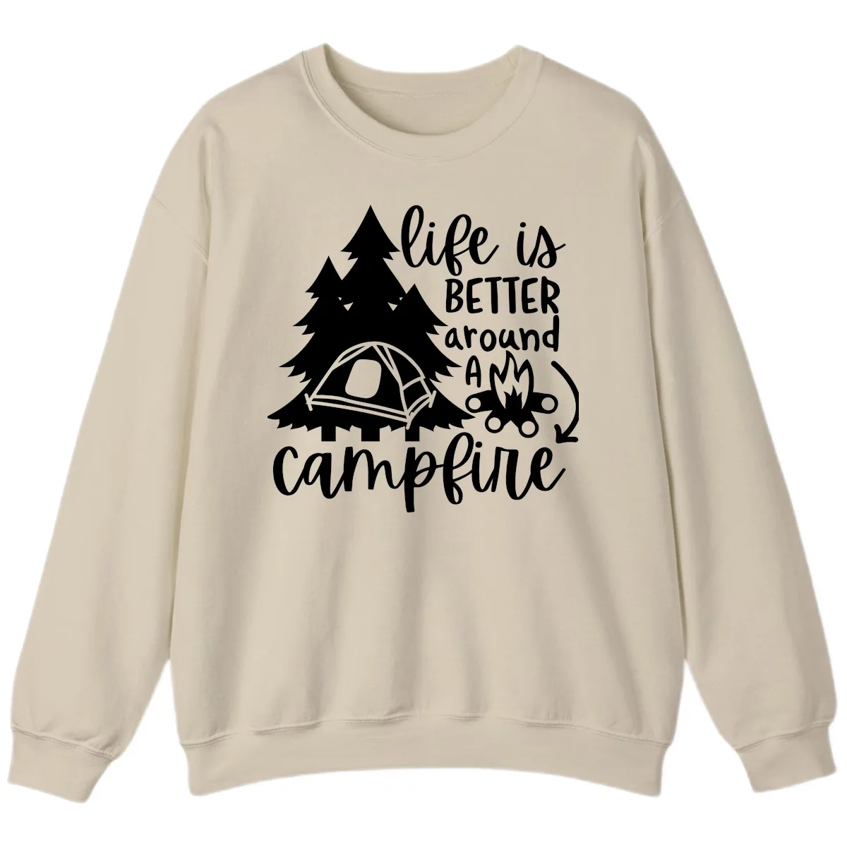 Life Is Better Around A Campfire Sweatshirt in Sand