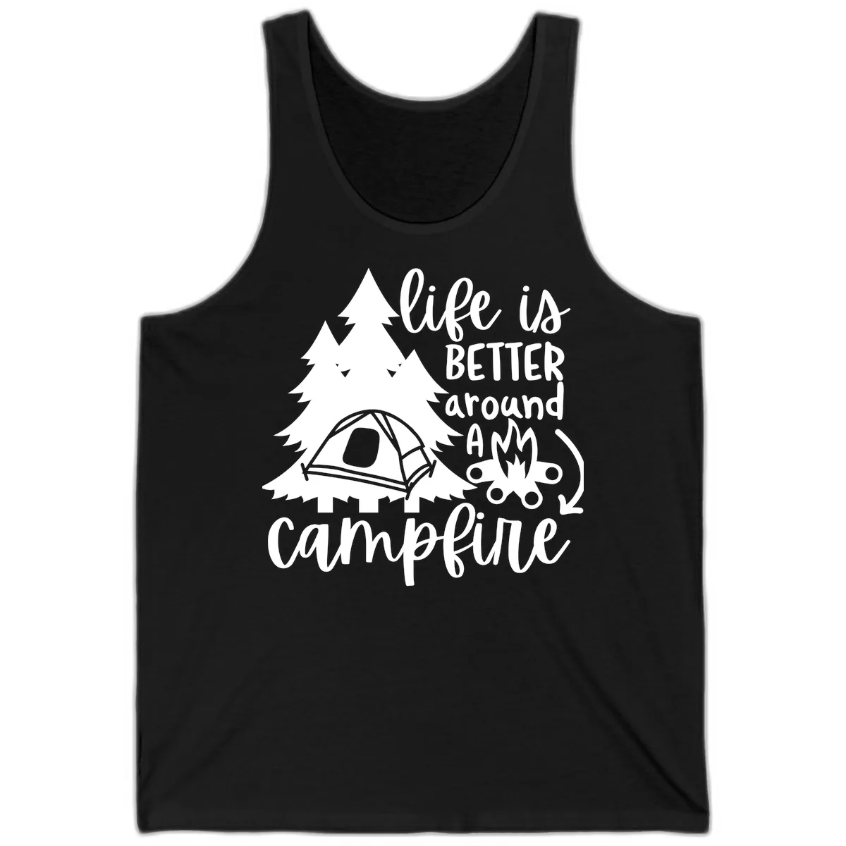 Life Is Better Around A Campfire Tank in Black