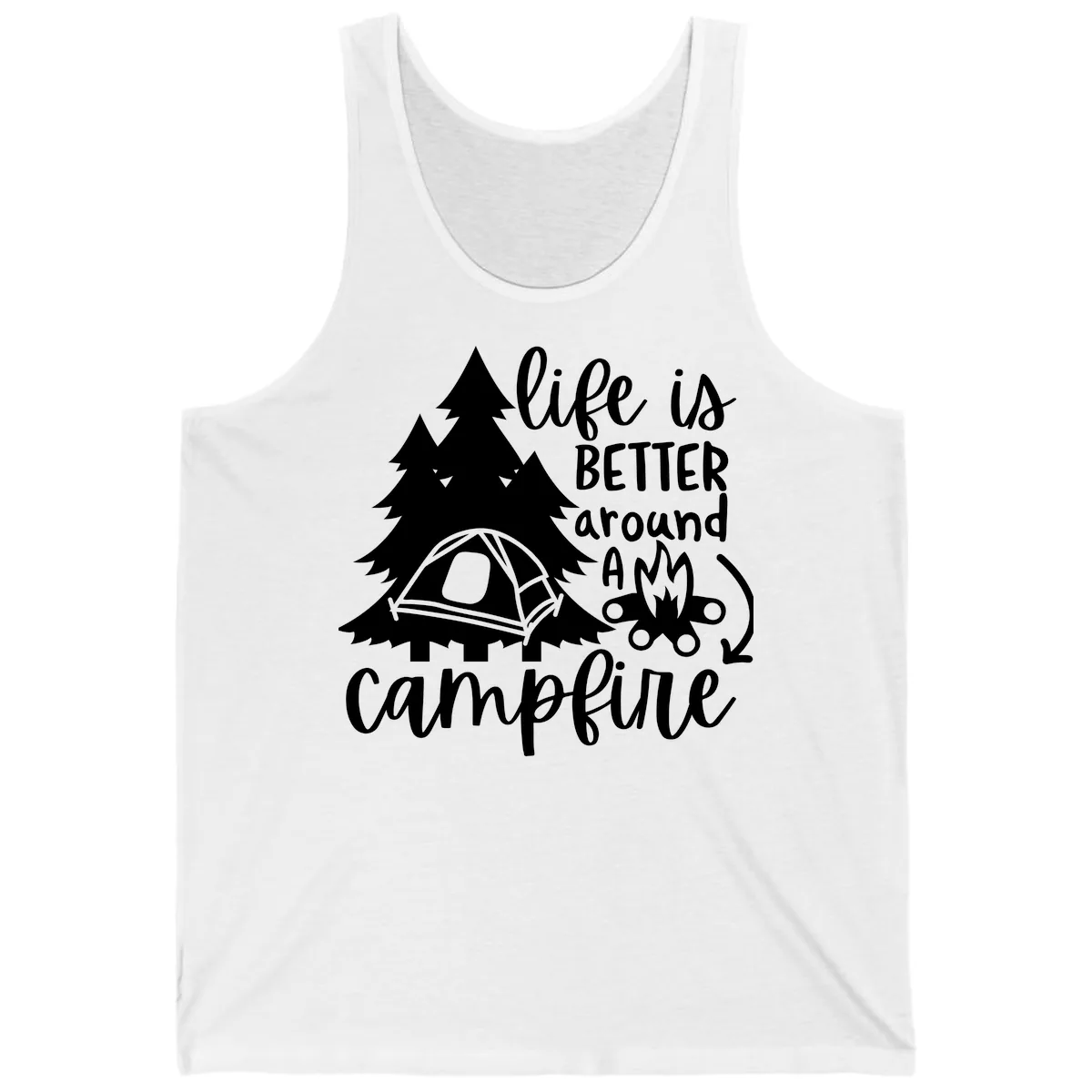 Life Is Better Around A Campfire Tank in White