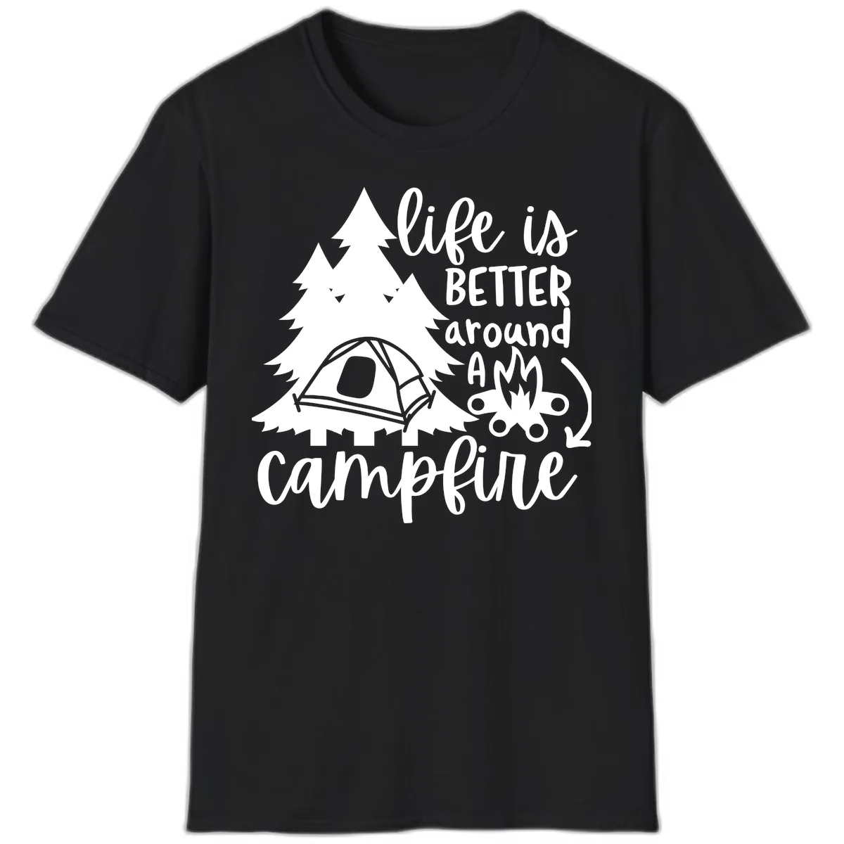 Life Is Better Around A Campfire T-Shirt in Black
