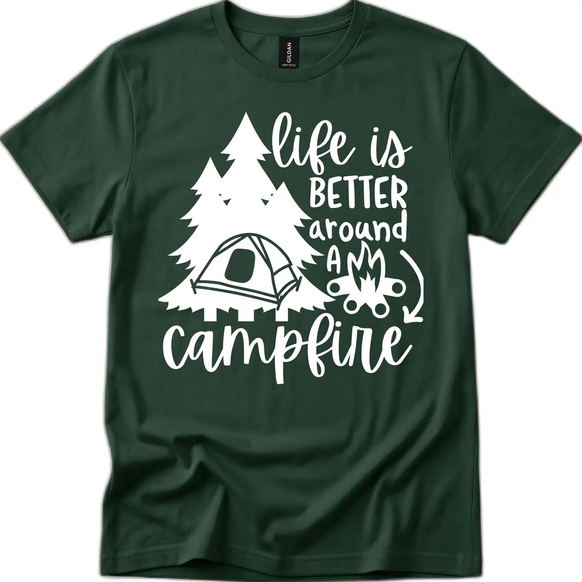 Life Is Better Around A Campfire T-Shirt in Forest Green
