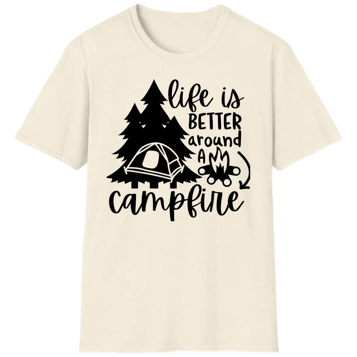 Life Is Better Around A Campfire T-Shirt in Natural