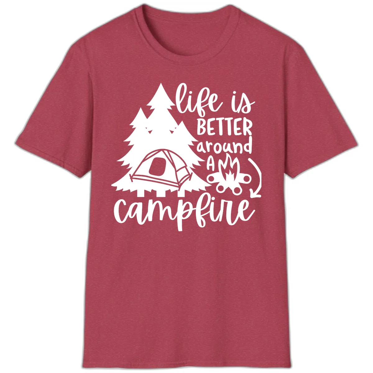 Life Is Better Around A Campfire T-Shirt in Heather Cardinal