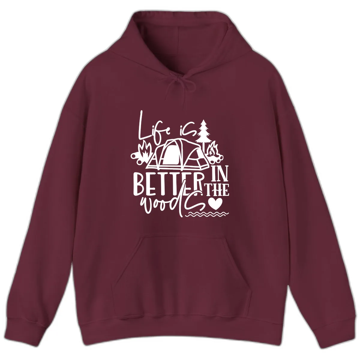 Life Is Better In The Woods Hoodie in Maroon