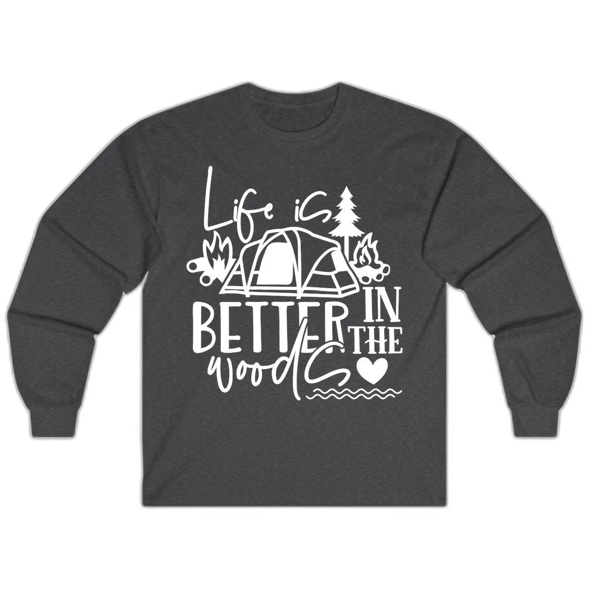 Life Is Better In The Woods Long Sleeve in Dark Heather