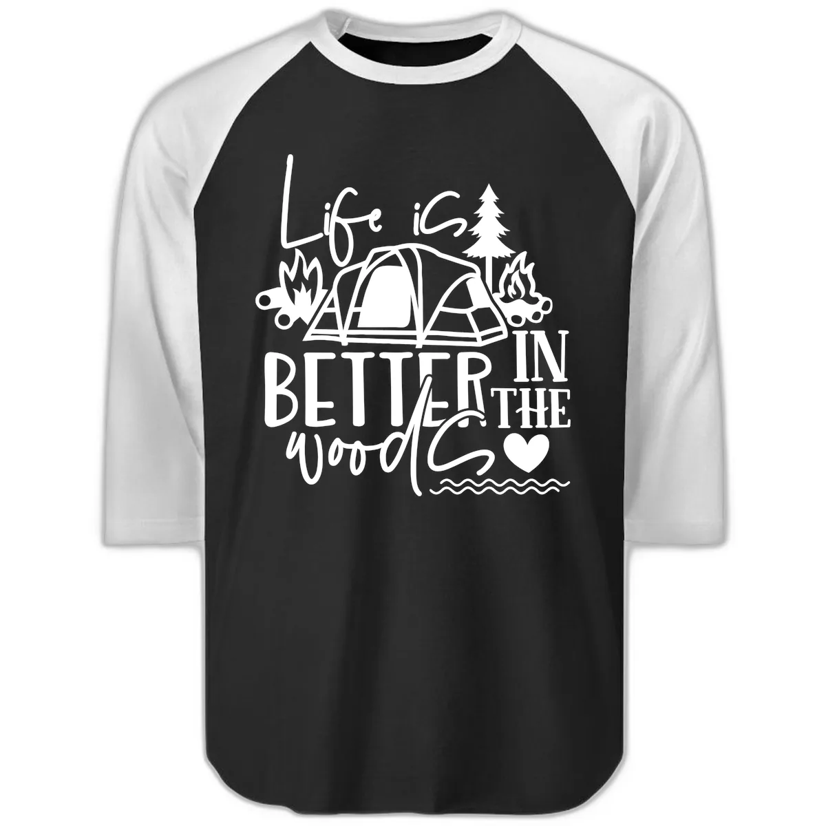 Life Is Better In The Woods Raglan 3/4 in Black White