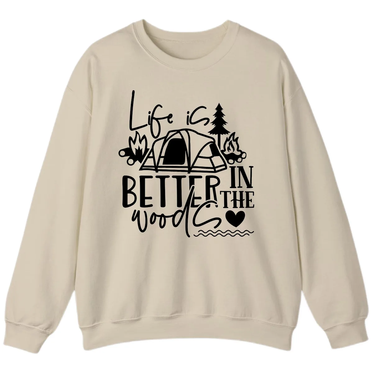 Life Is Better In The Woods Sweatshirt in Sand