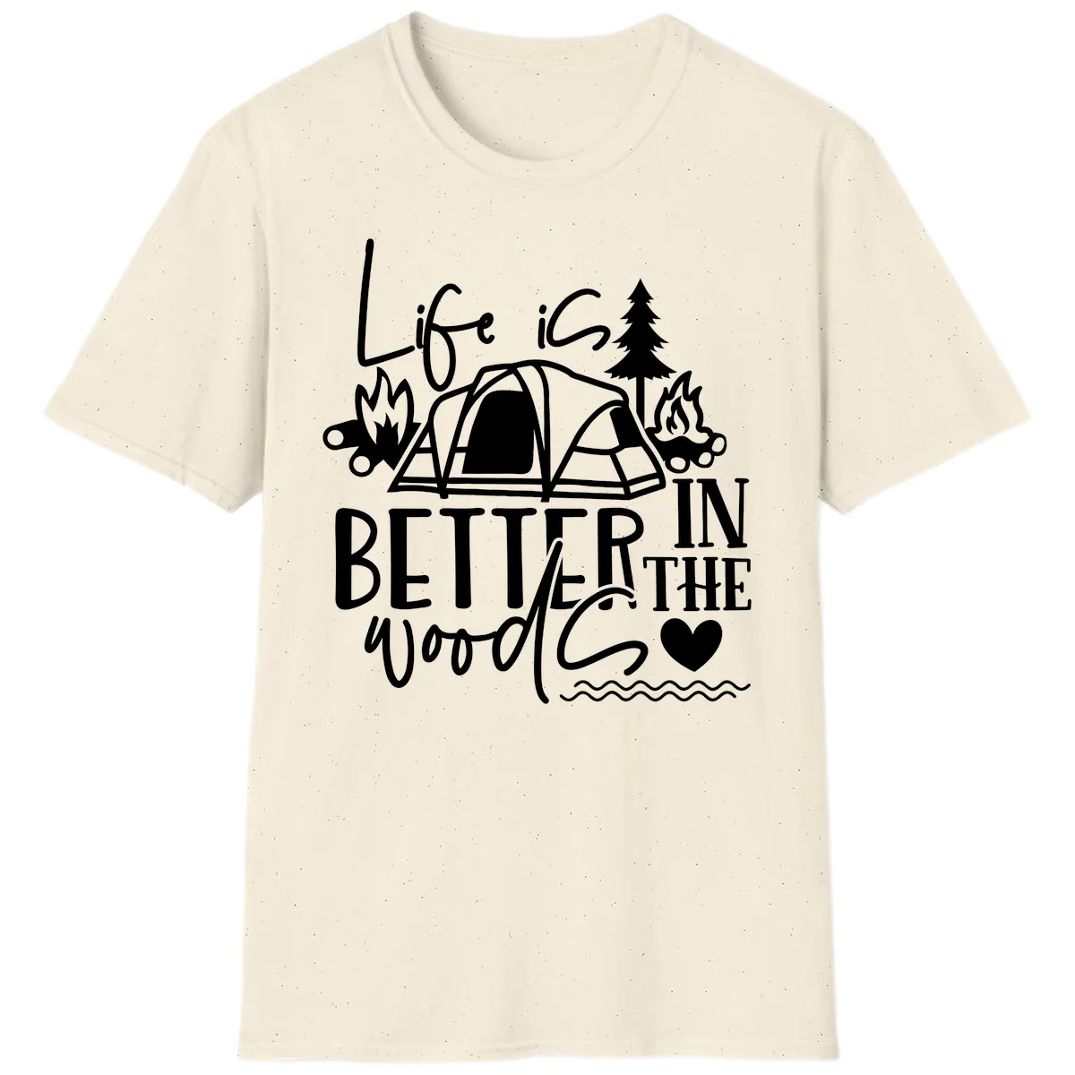 Life Is Better In The Woods T-Shirt in Natural