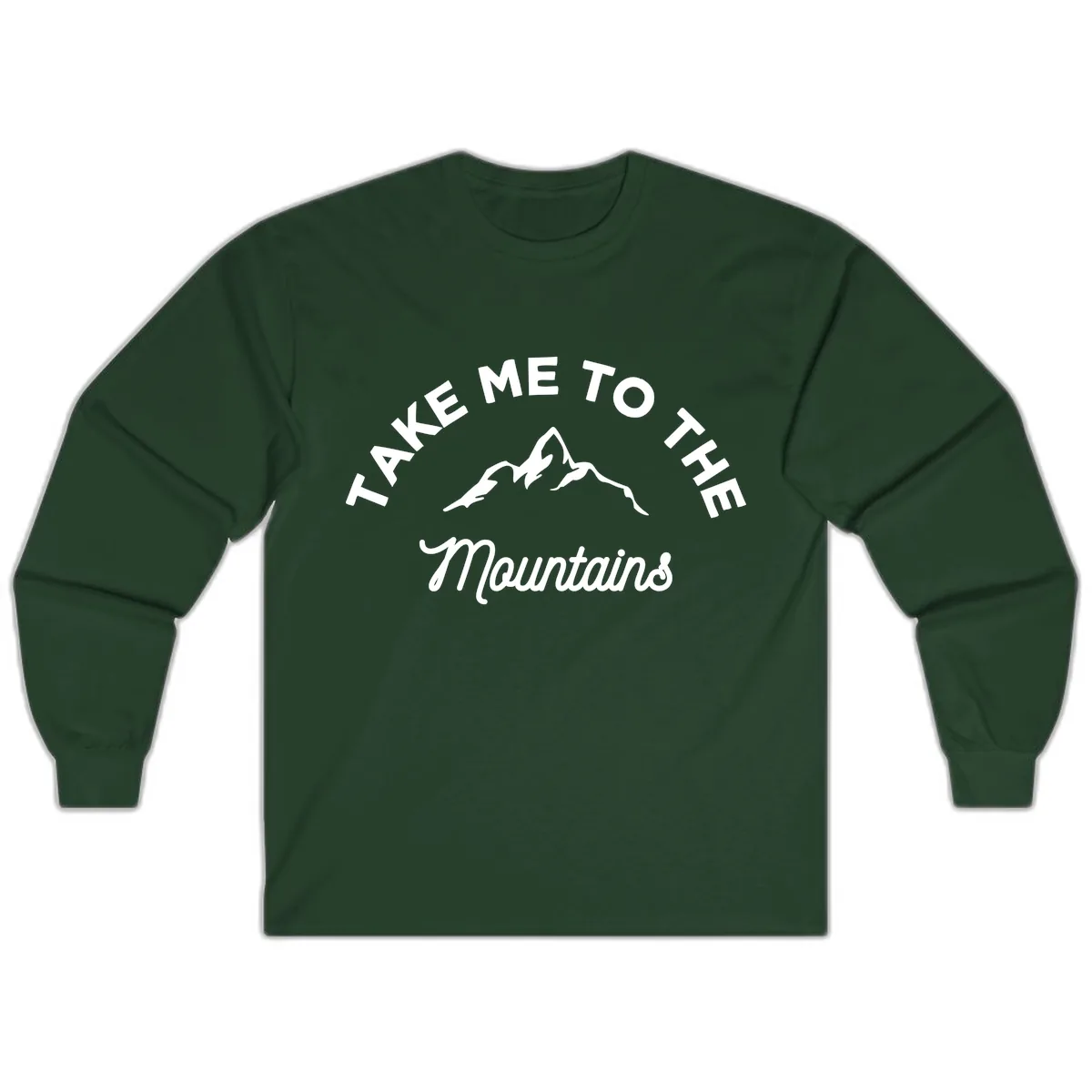 Take Me To The Mountains Long Sleeve in Forest Green