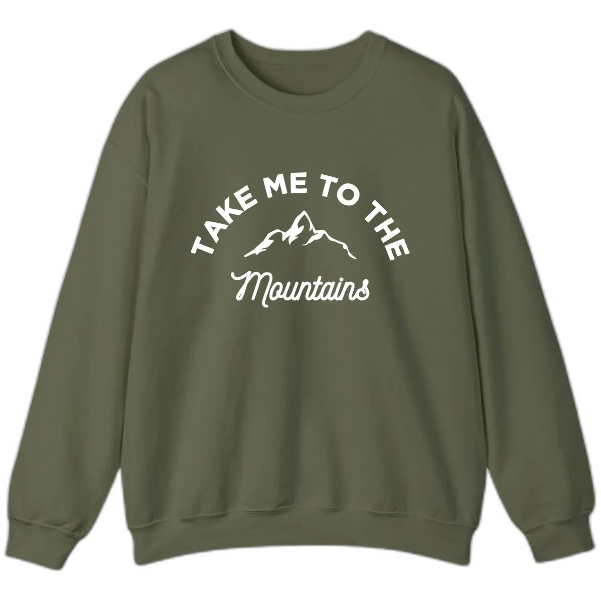 Take Me To The Mountains Sweatshirt in Military Green