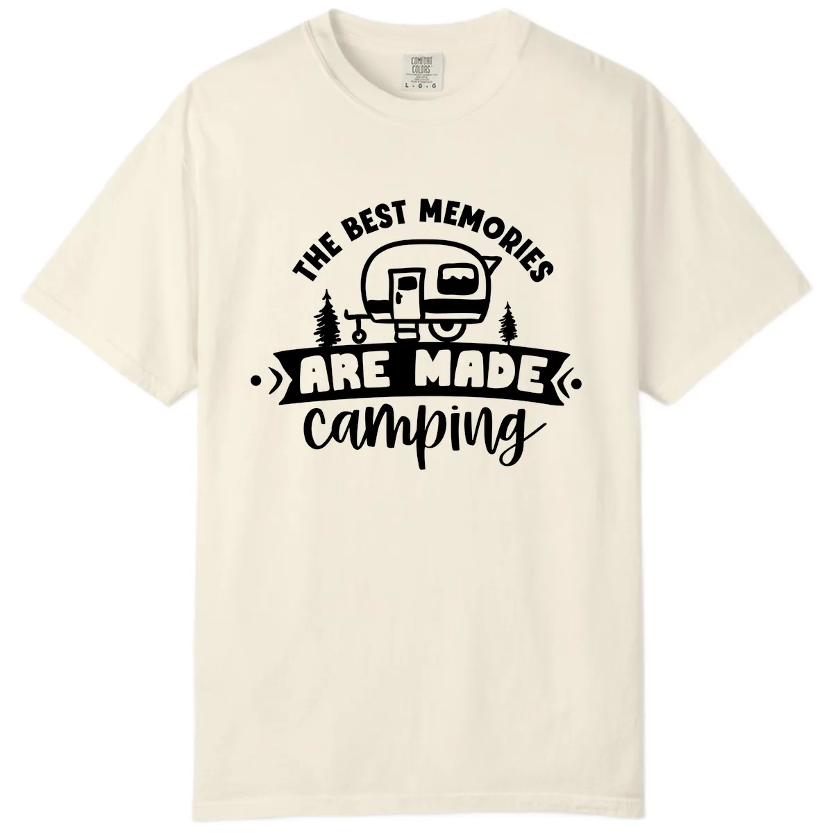 The Best Memories Are Made Camping Comfort Color in Ivory