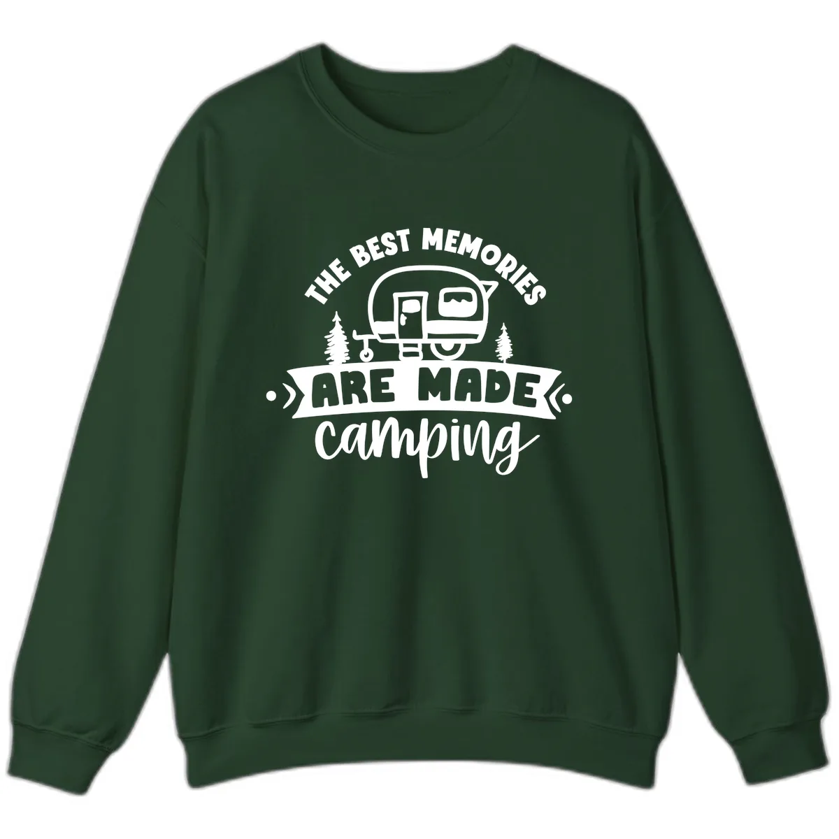 The Best Memories Are Made Camping Sweatshirt in Forest Green