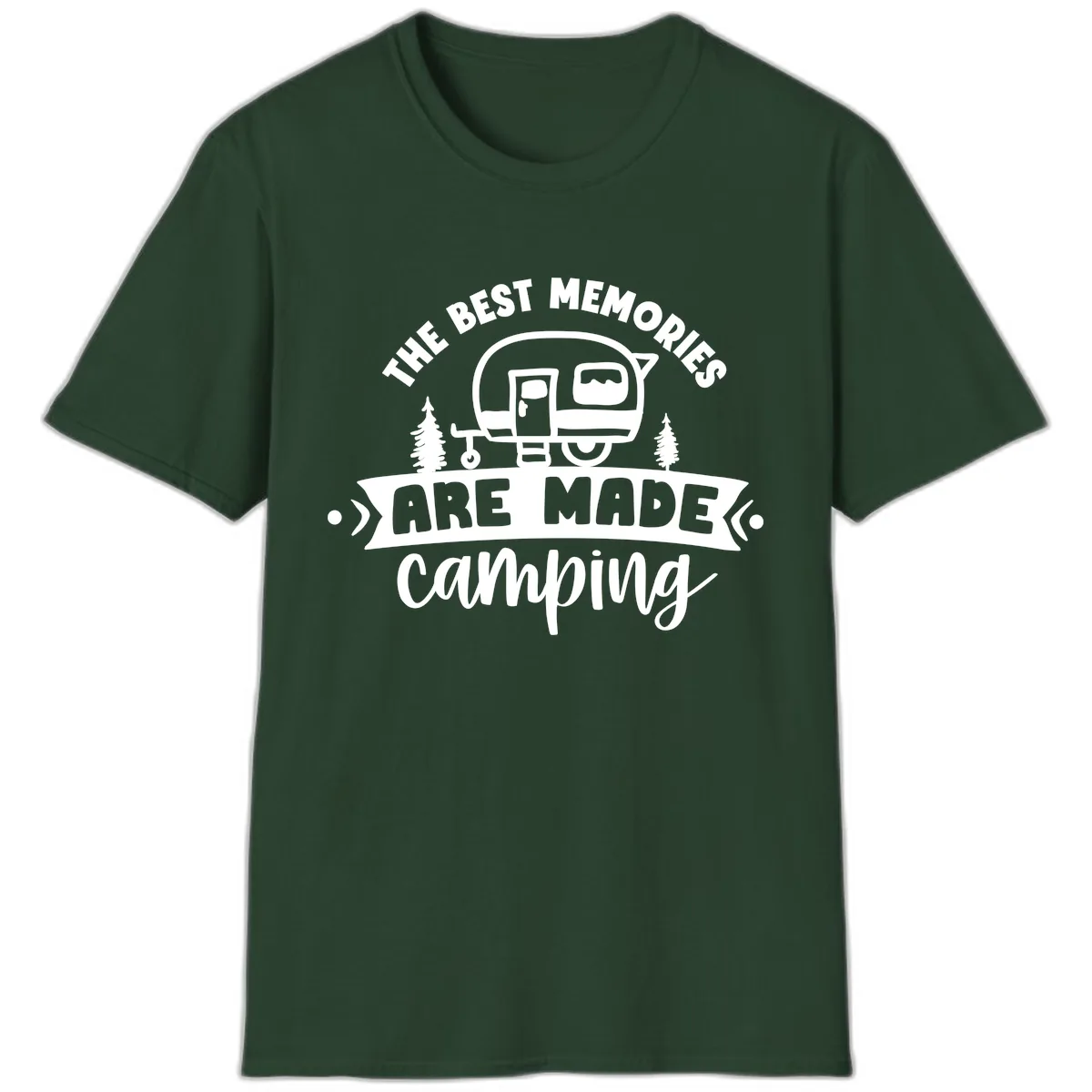 The Best Memories Are Made Camping T-Shirt in Forest Green