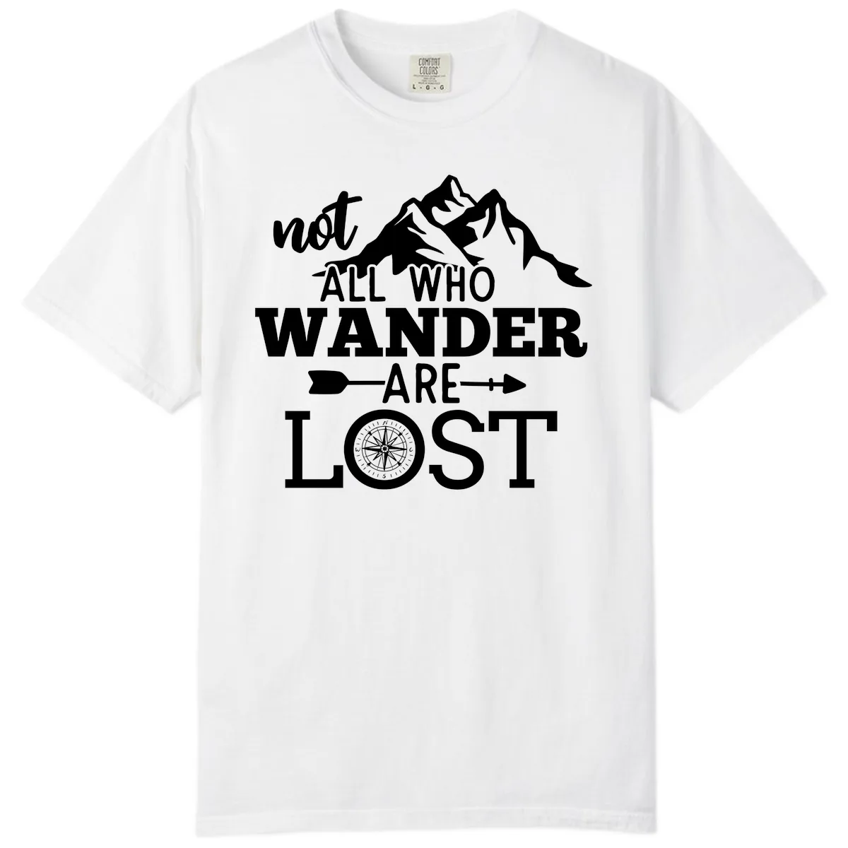 Not All Who Wander Are Lost Comfort Color in White