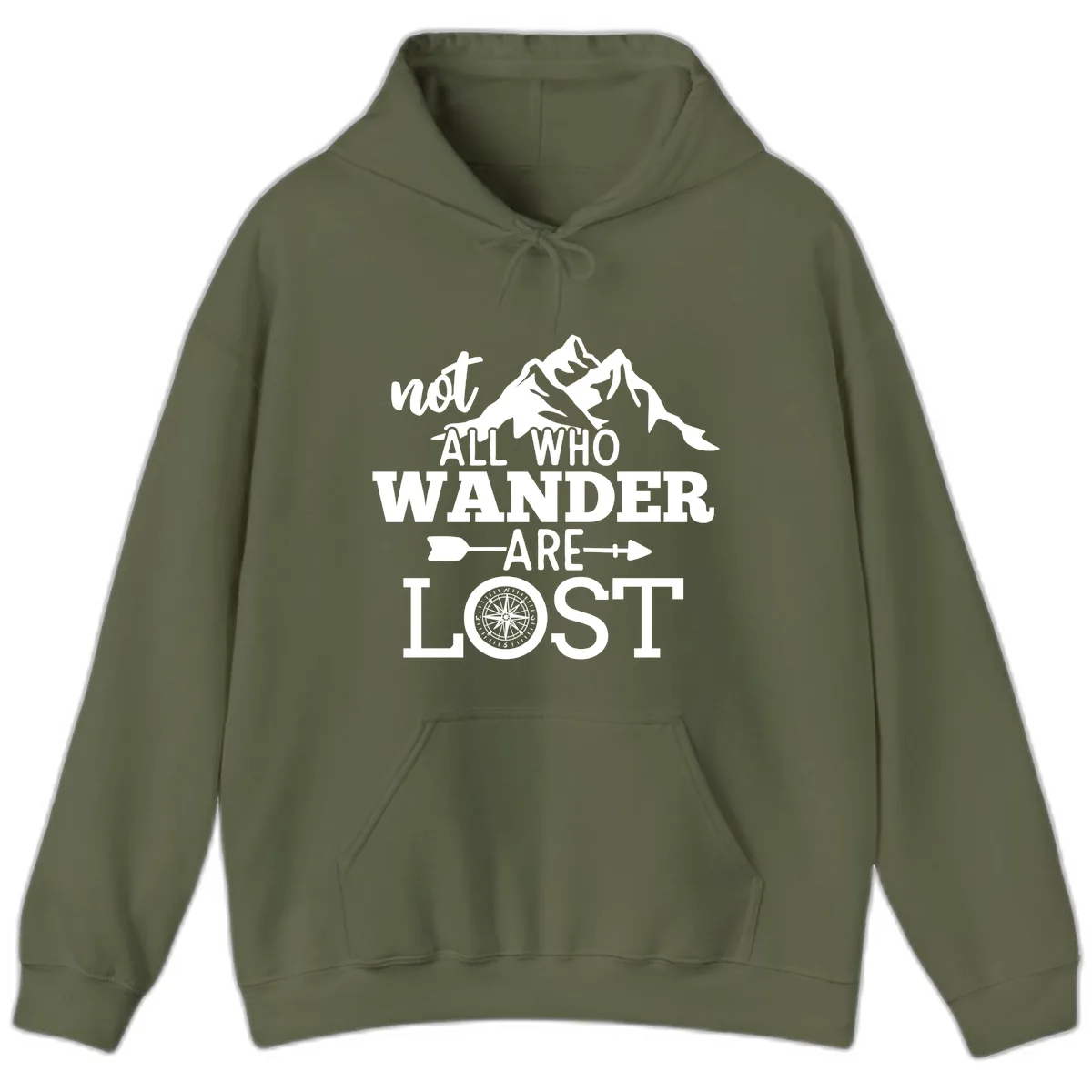 Not All Who Wander Are Lost Hoodie in Military Green