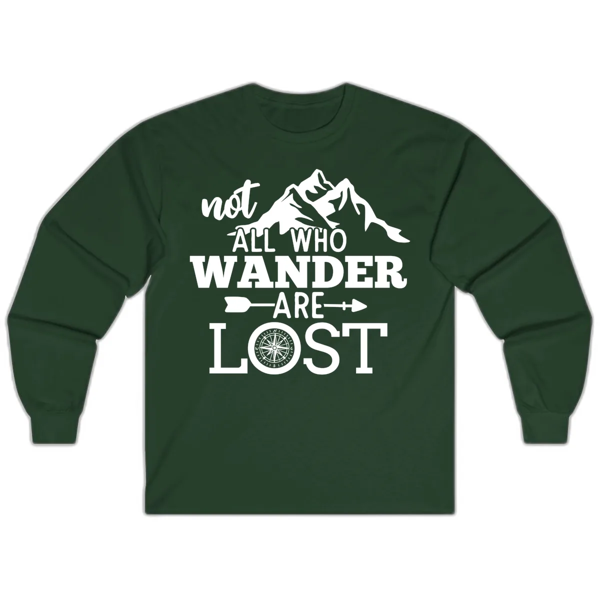 Not All Who Wander Are Lost Long Sleeve in Forest Green