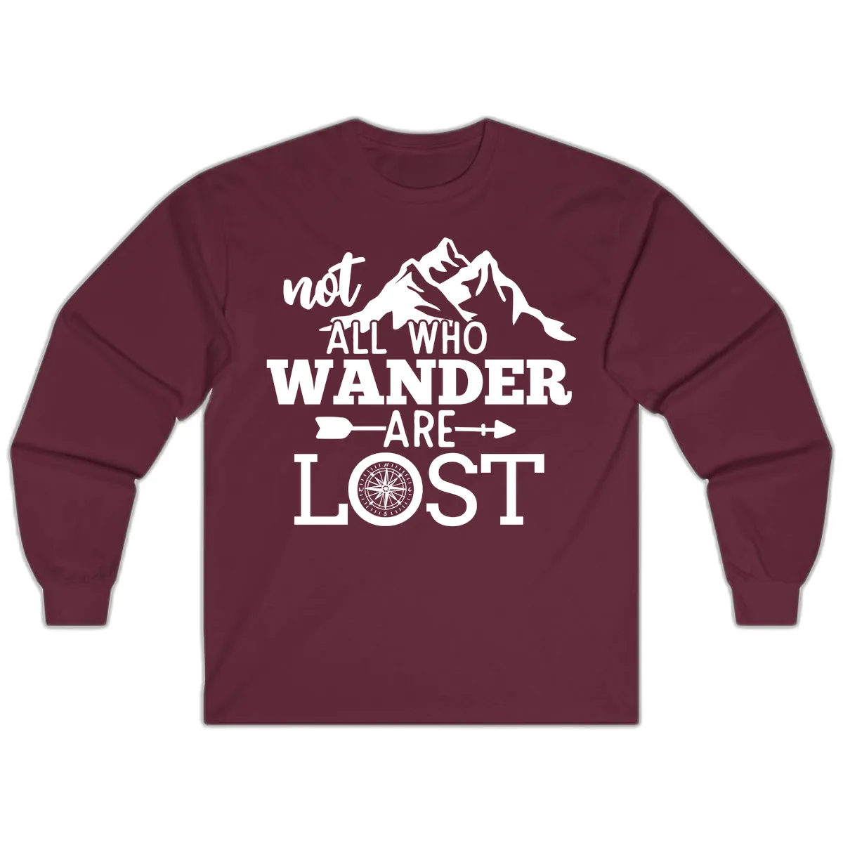 Not All Who Wander Are Lost Long Sleeve in Maroon