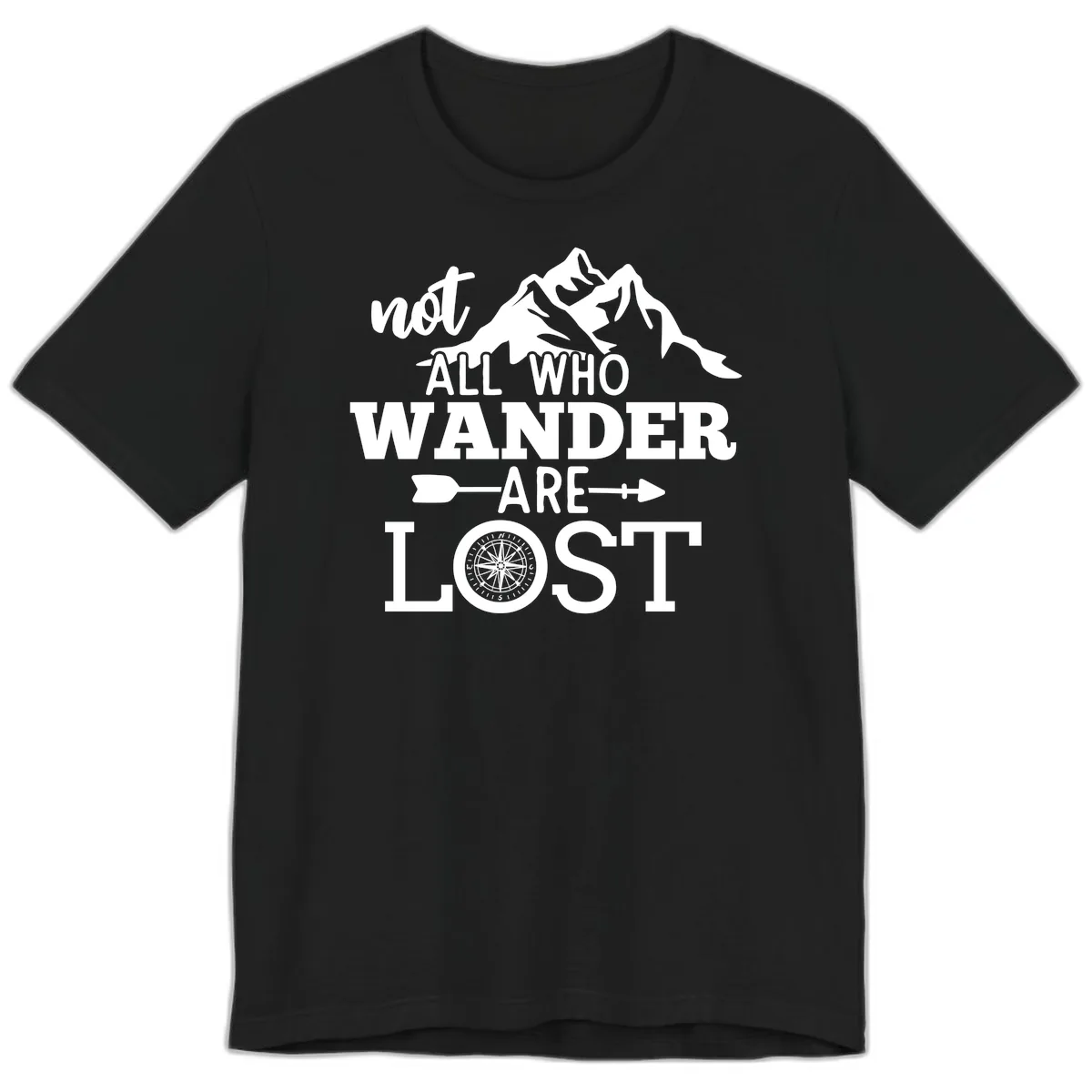 Not All Who Wander Are Lost Premium T-Shirt in Black