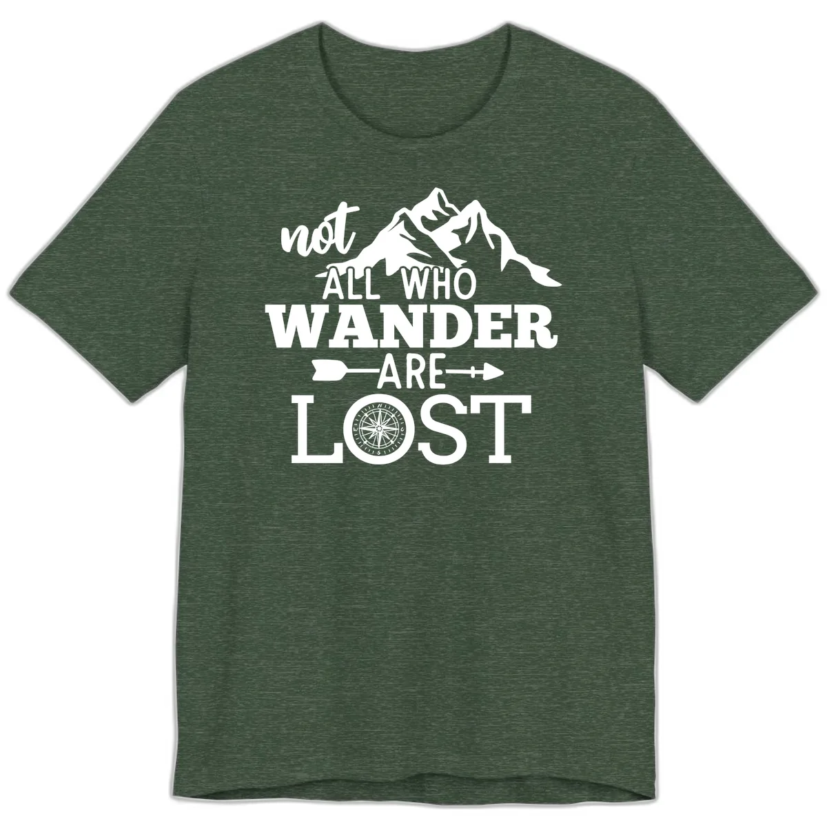 Not All Who Wander Are Lost Premium T-Shirt in Heather Forest