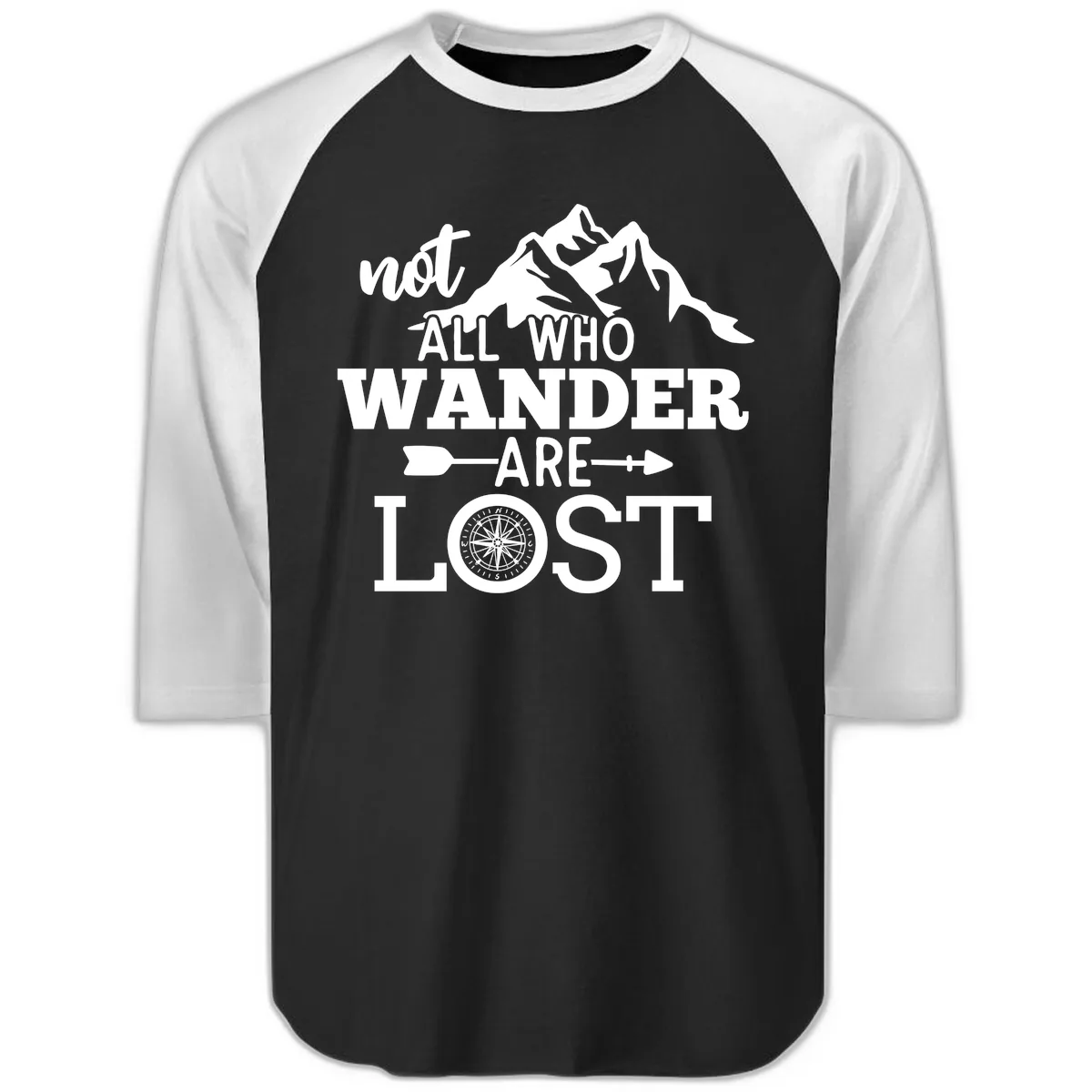 Not All Who Wander Are Lost Raglan 3/4 in Black White