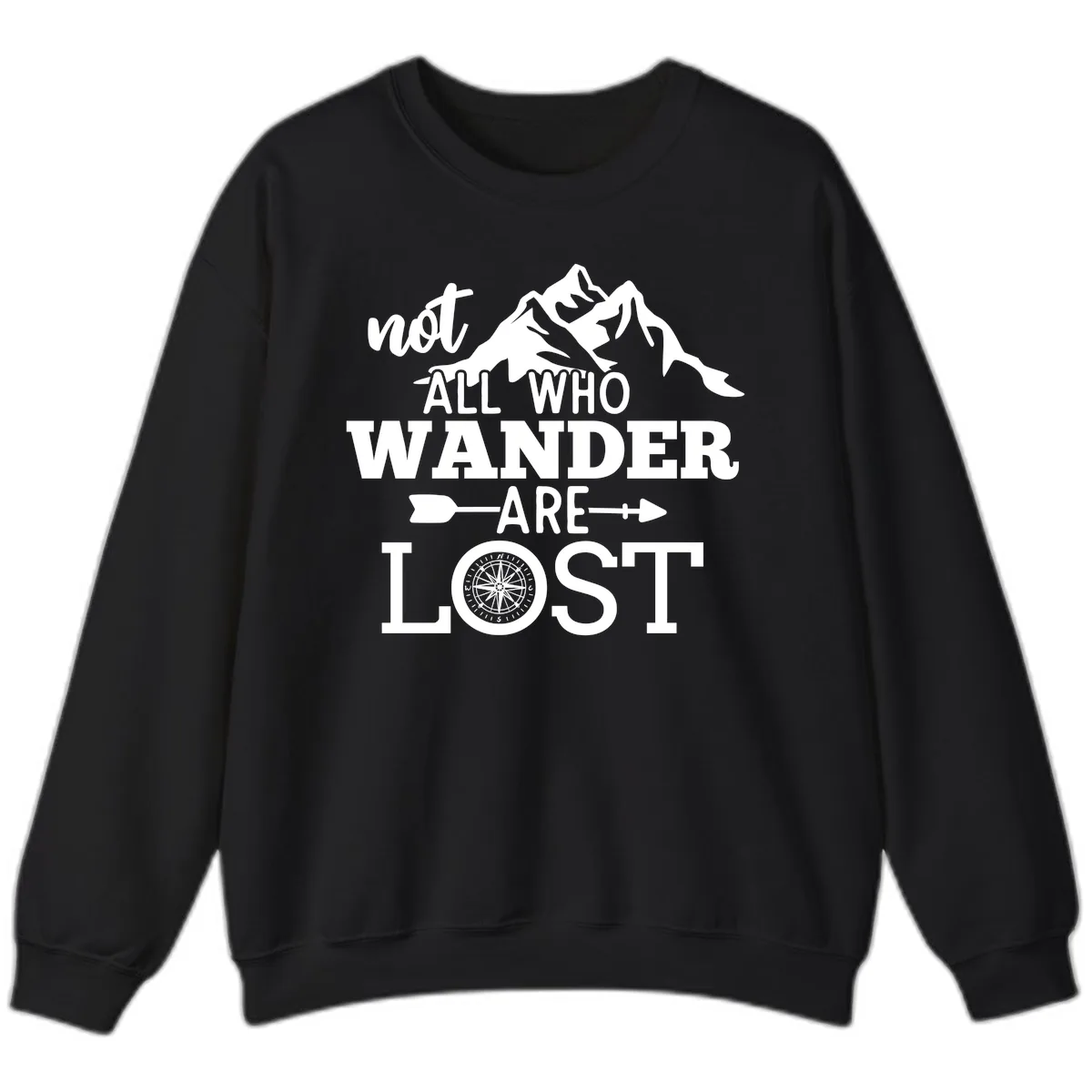 Not All Who Wander Are Lost Sweatshirt in Black