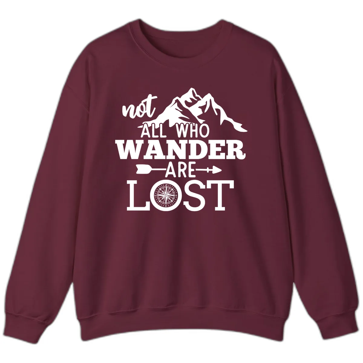 Not All Who Wander Are Lost Sweatshirt in Maroon