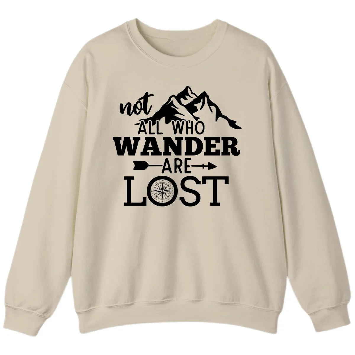 Not All Who Wander Are Lost Sweatshirt in Sand