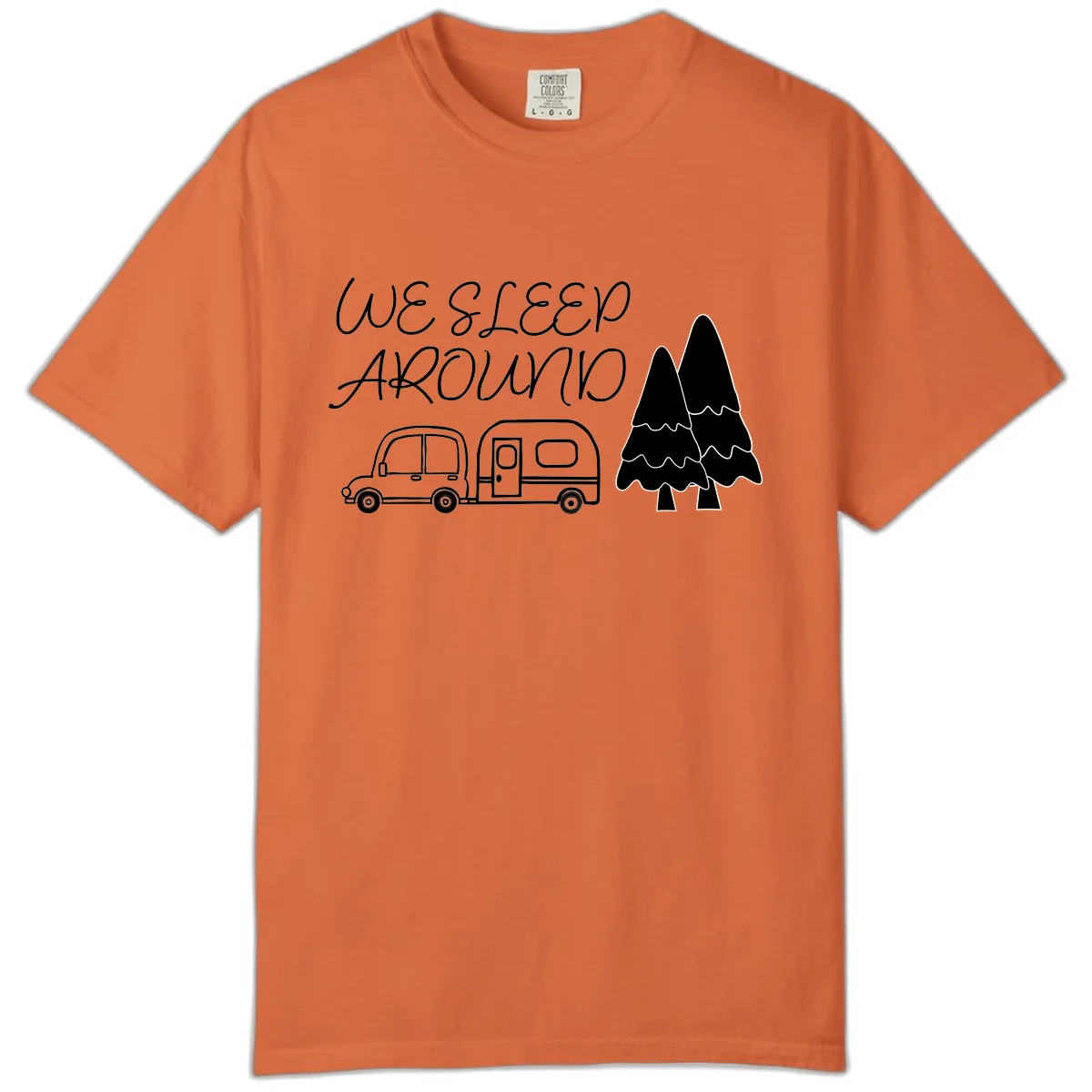 We Sleep Around Camping Adventure Comfort Color in Burnt Orange