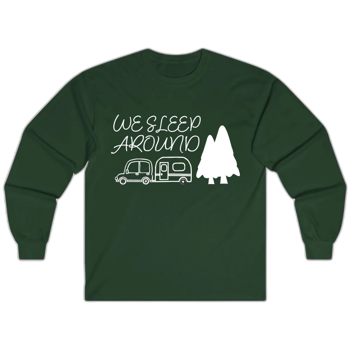 We Sleep Around Camping Adventure Long Sleeve in Forest Green