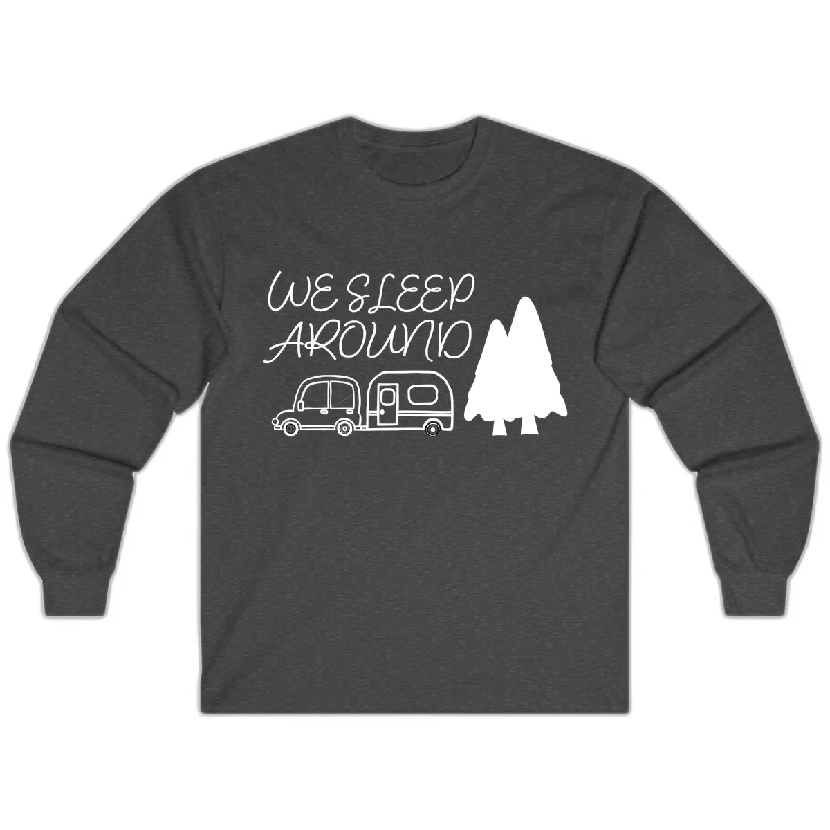 We Sleep Around Camping Adventure Long Sleeve in Dark Heather