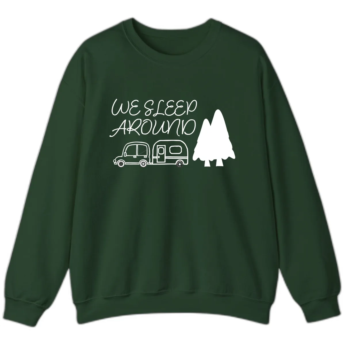 We Sleep Around Camping Adventure Sweatshirt in Forest Green