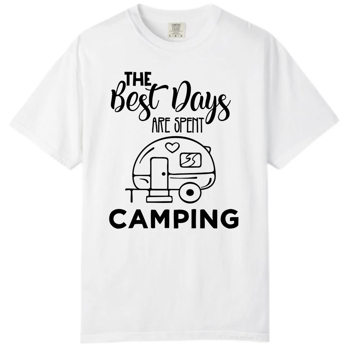 The Best Days Are Spent Camping Comfort Color in White