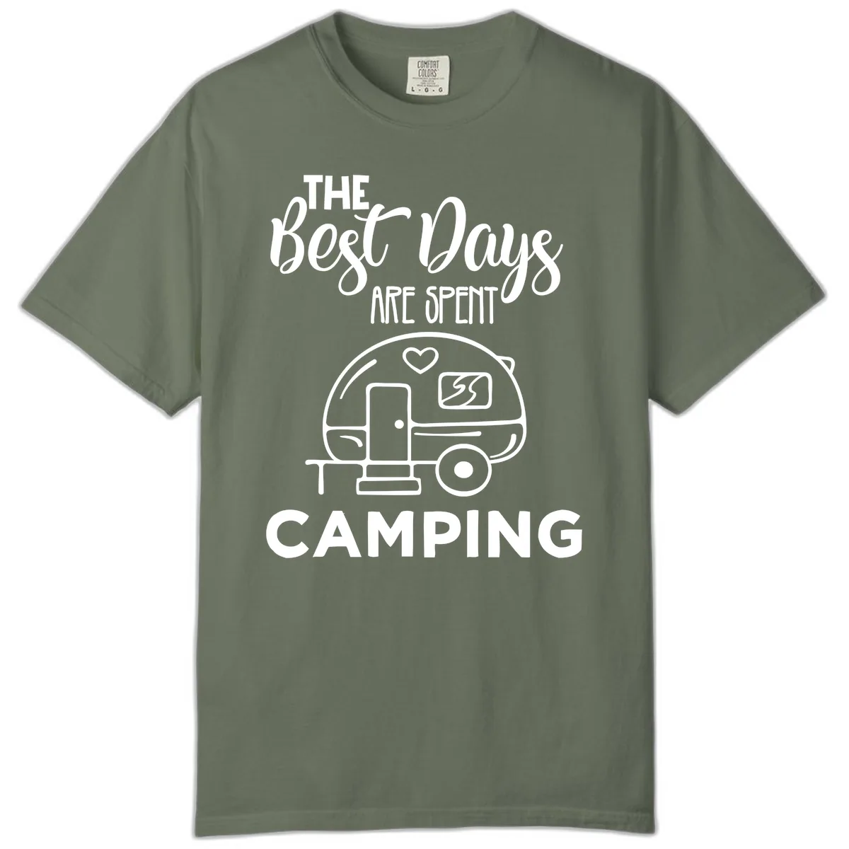 The Best Days Are Spent Camping Comfort Color in Moss