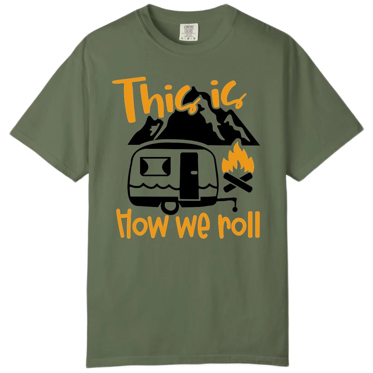 This Is How We Roll Camping Comfort Color in Sage