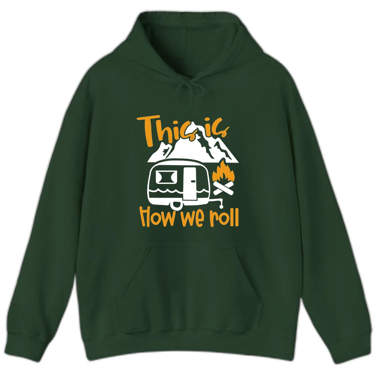 This Is How We Roll Camping Hoodie in Forest Green