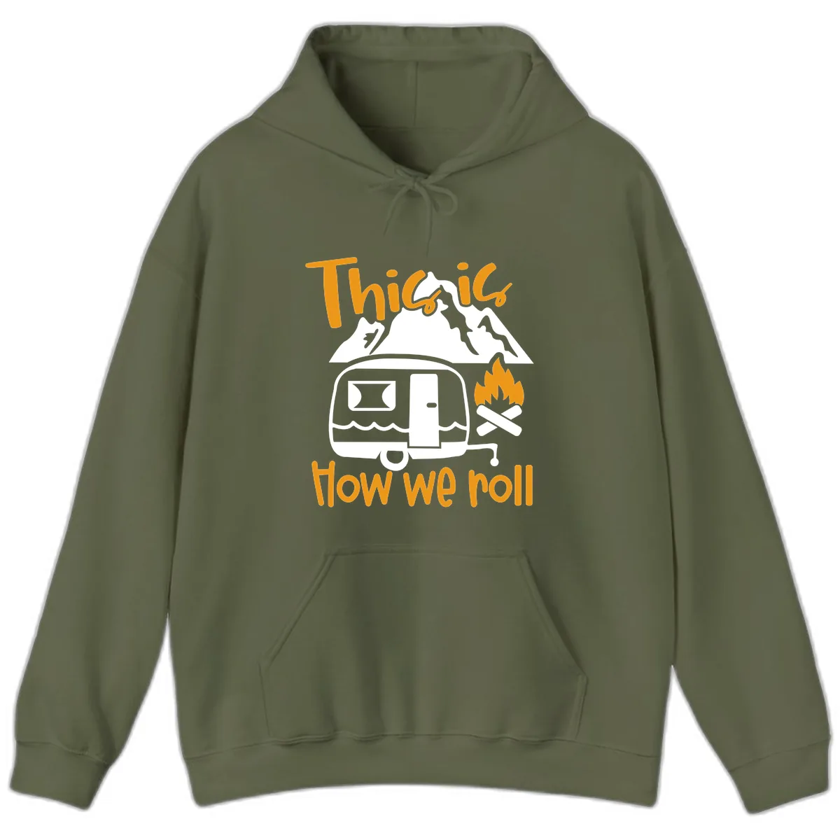 This Is How We Roll Camping Hoodie in Military Green