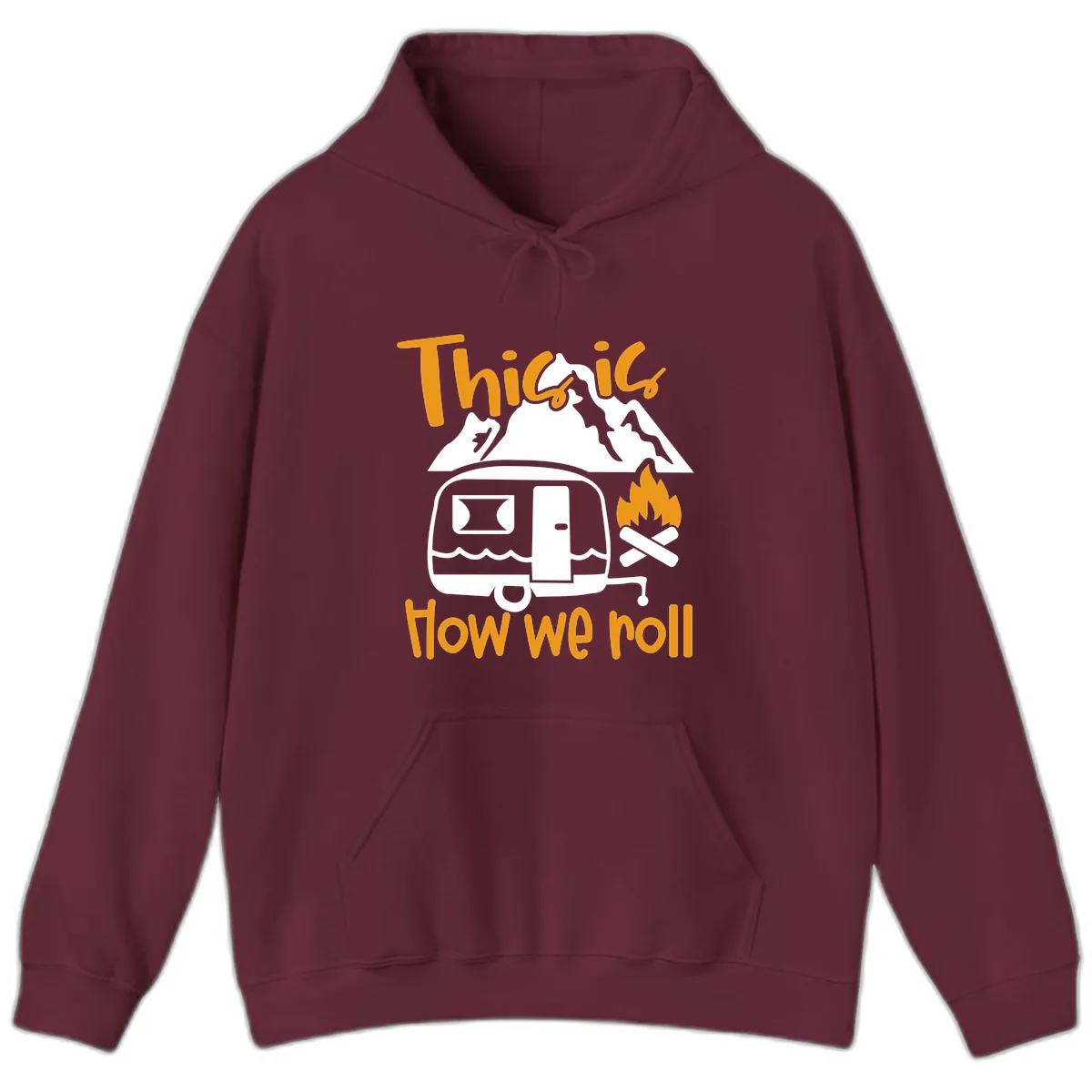 This Is How We Roll Camping Hoodie in Maroon