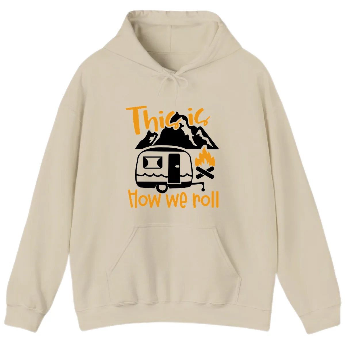 This Is How We Roll Camping Hoodie in Sand