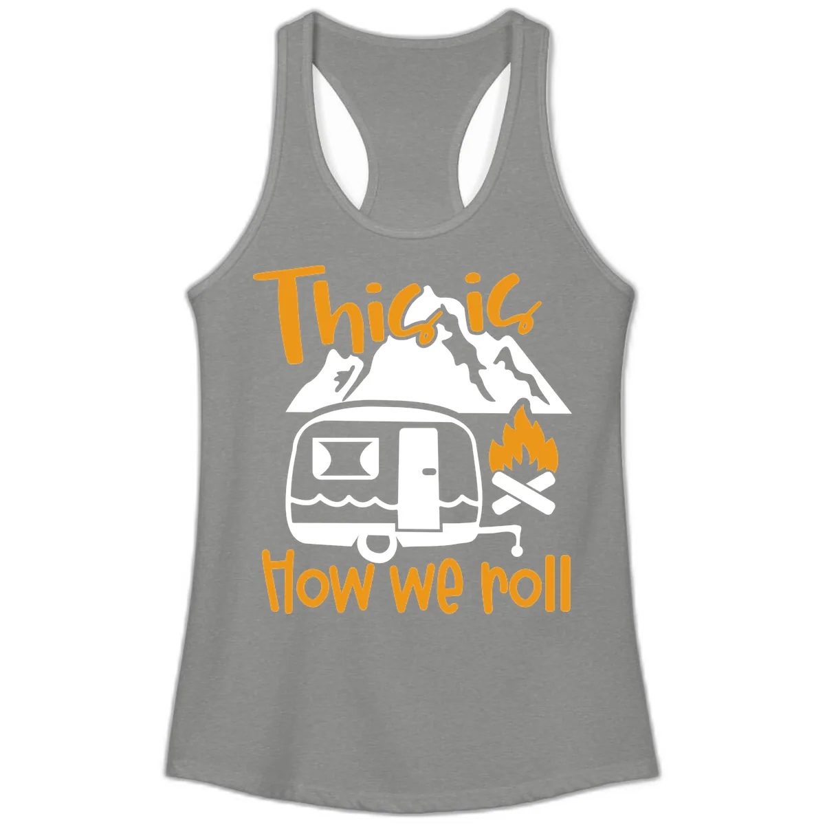 This Is How We Roll Camping Ladies Tank in Heather Grey