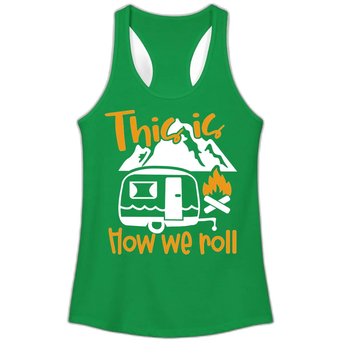 This Is How We Roll Camping Ladies Tank in Solid Kelly Green