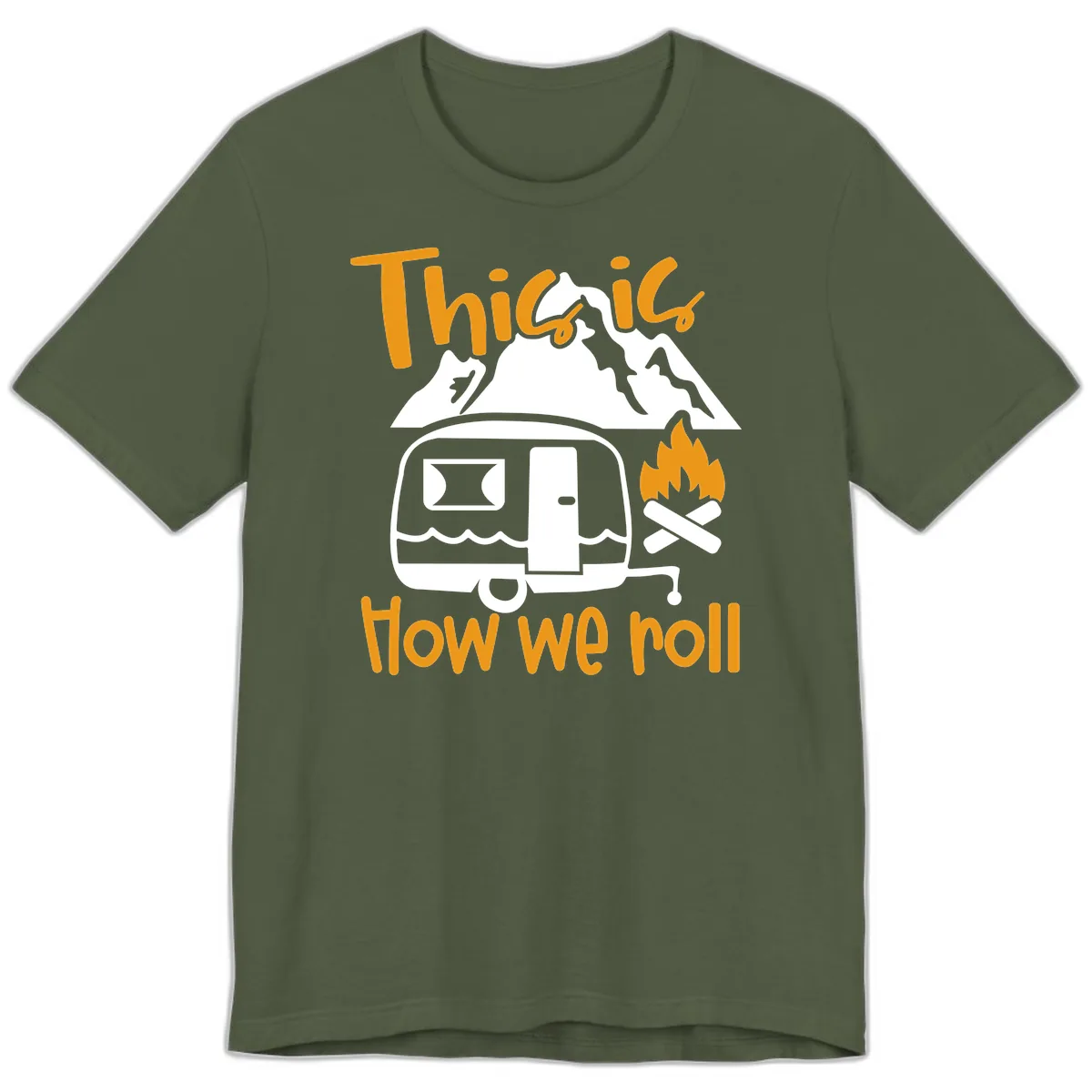 This Is How We Roll Camping Premium T-Shirt in Military Green