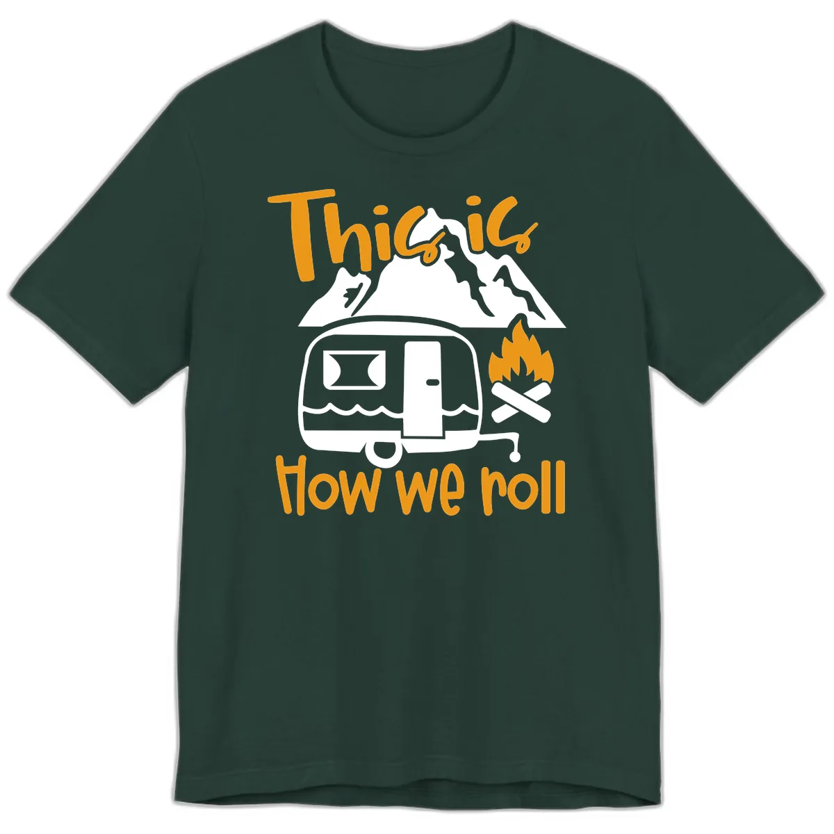This Is How We Roll Camping Premium T-Shirt in Forest
