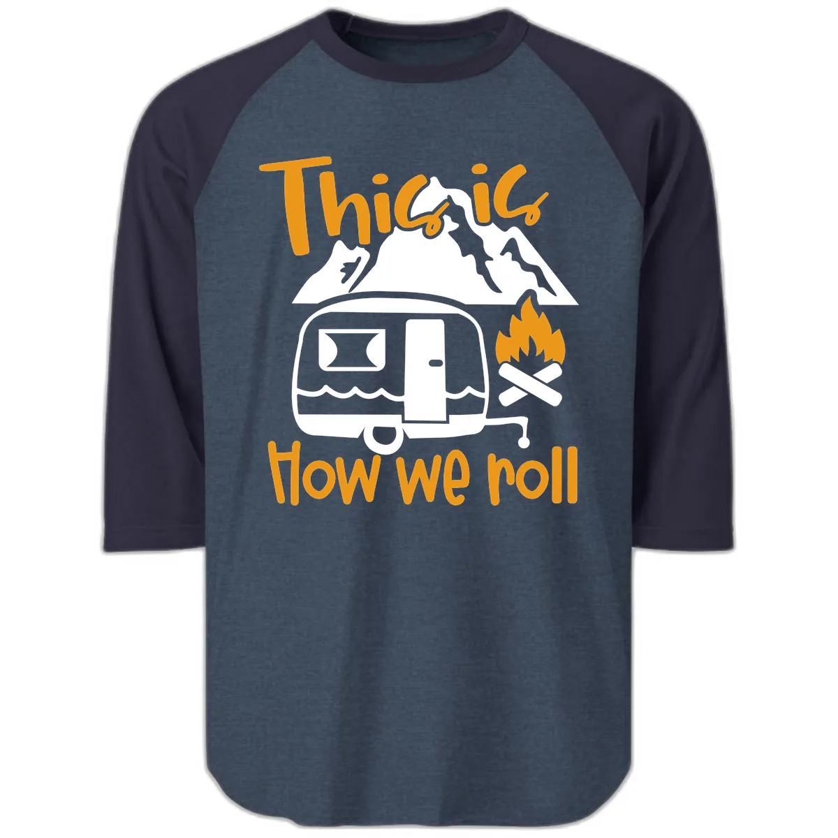 This Is How We Roll Camping Raglan 3/4 in Heather Denim Navy