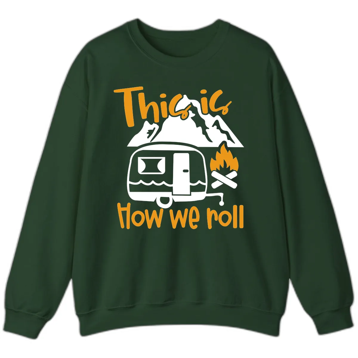 This Is How We Roll Camping Sweatshirt in Forest Green