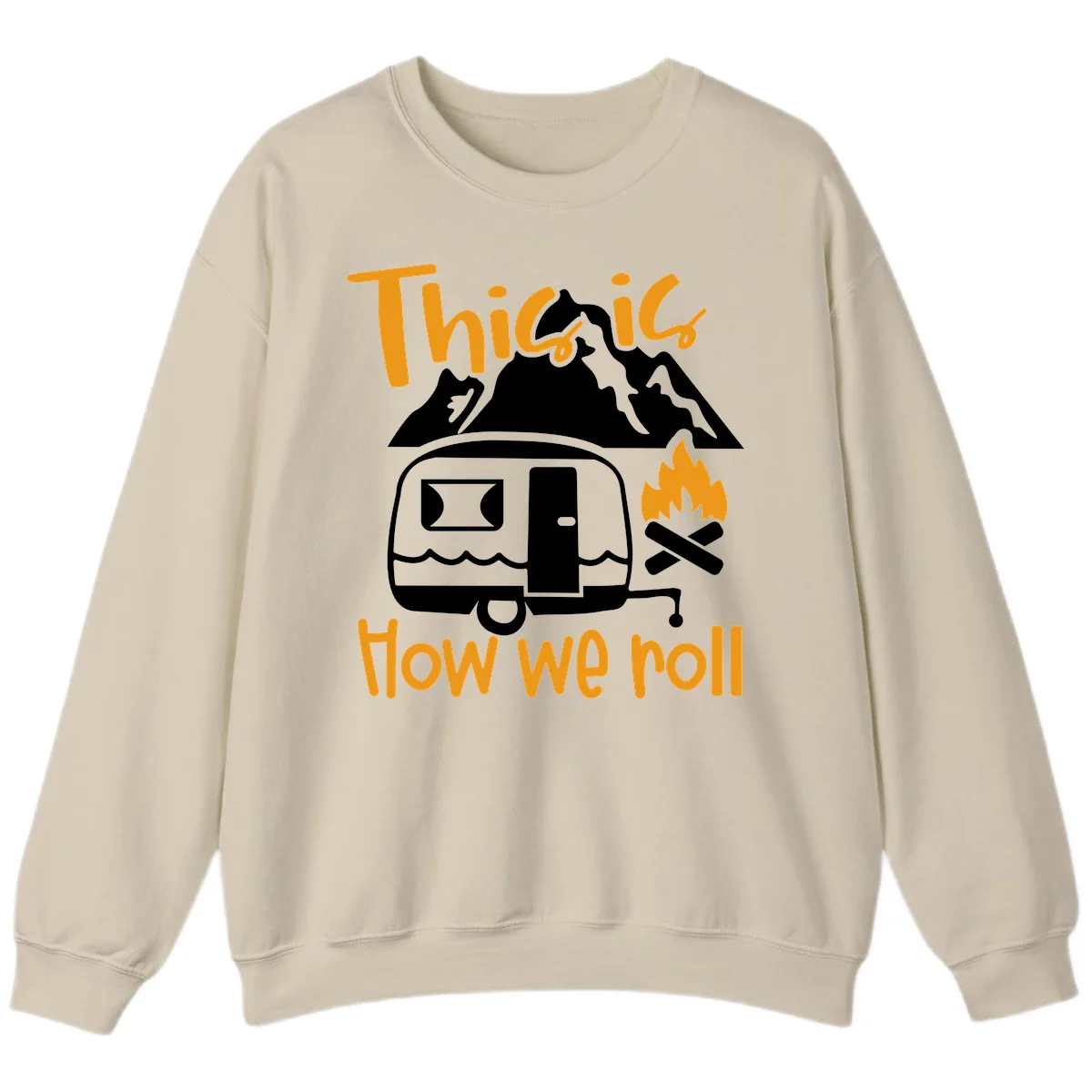 This Is How We Roll Camping Sweatshirt in Sand