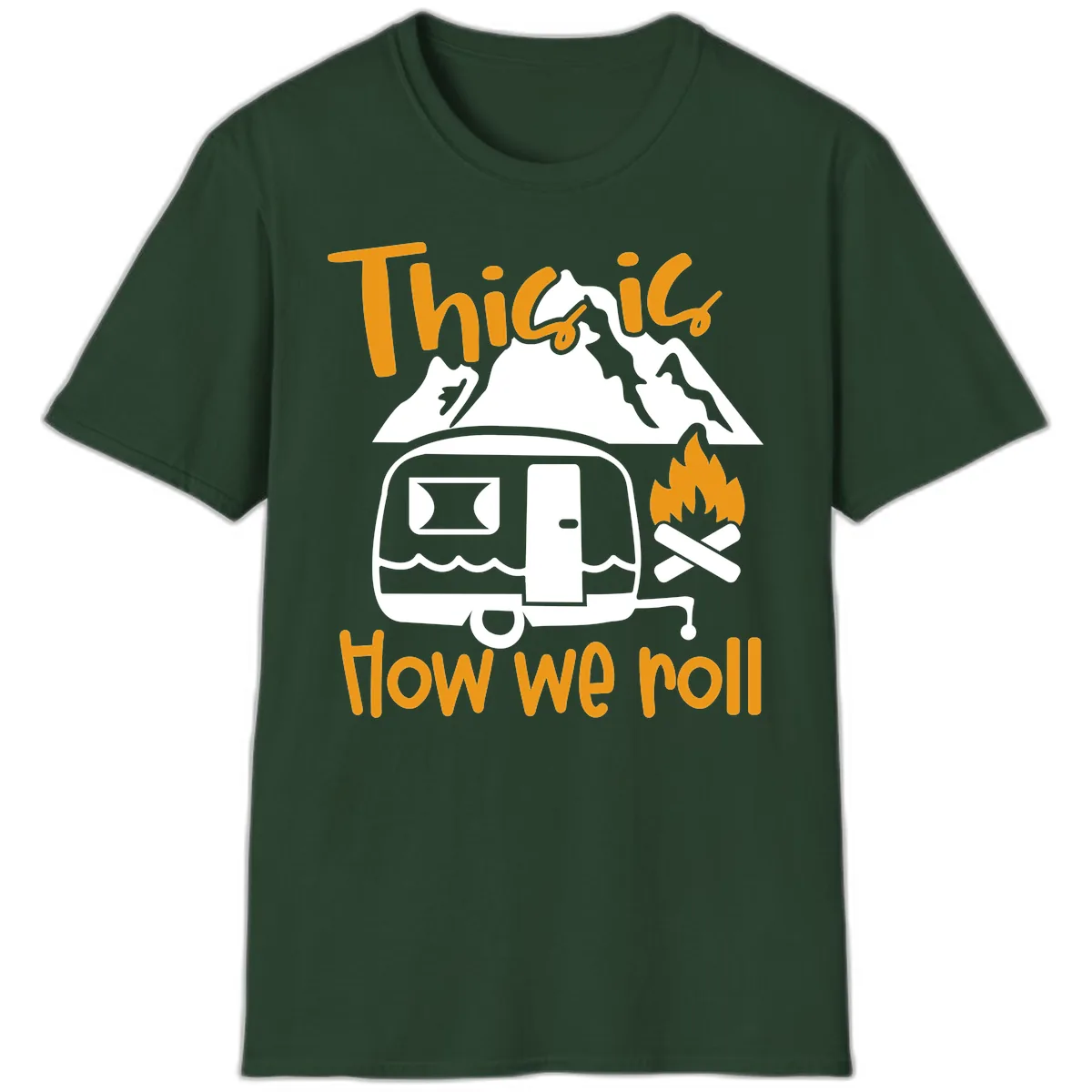 This Is How We Roll Camping T-Shirt in Forest Green