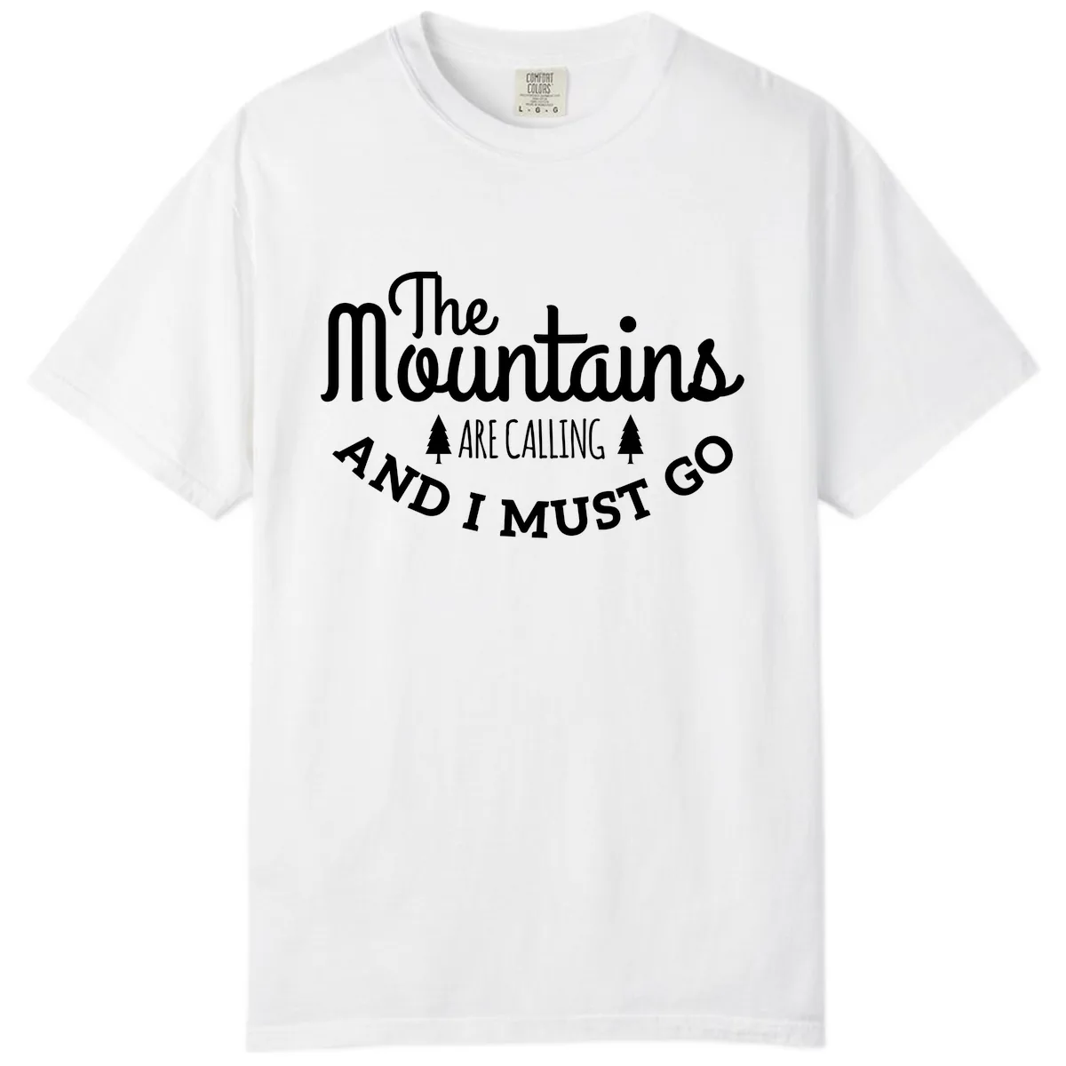 The Mountains Are Calling Comfort Color in White