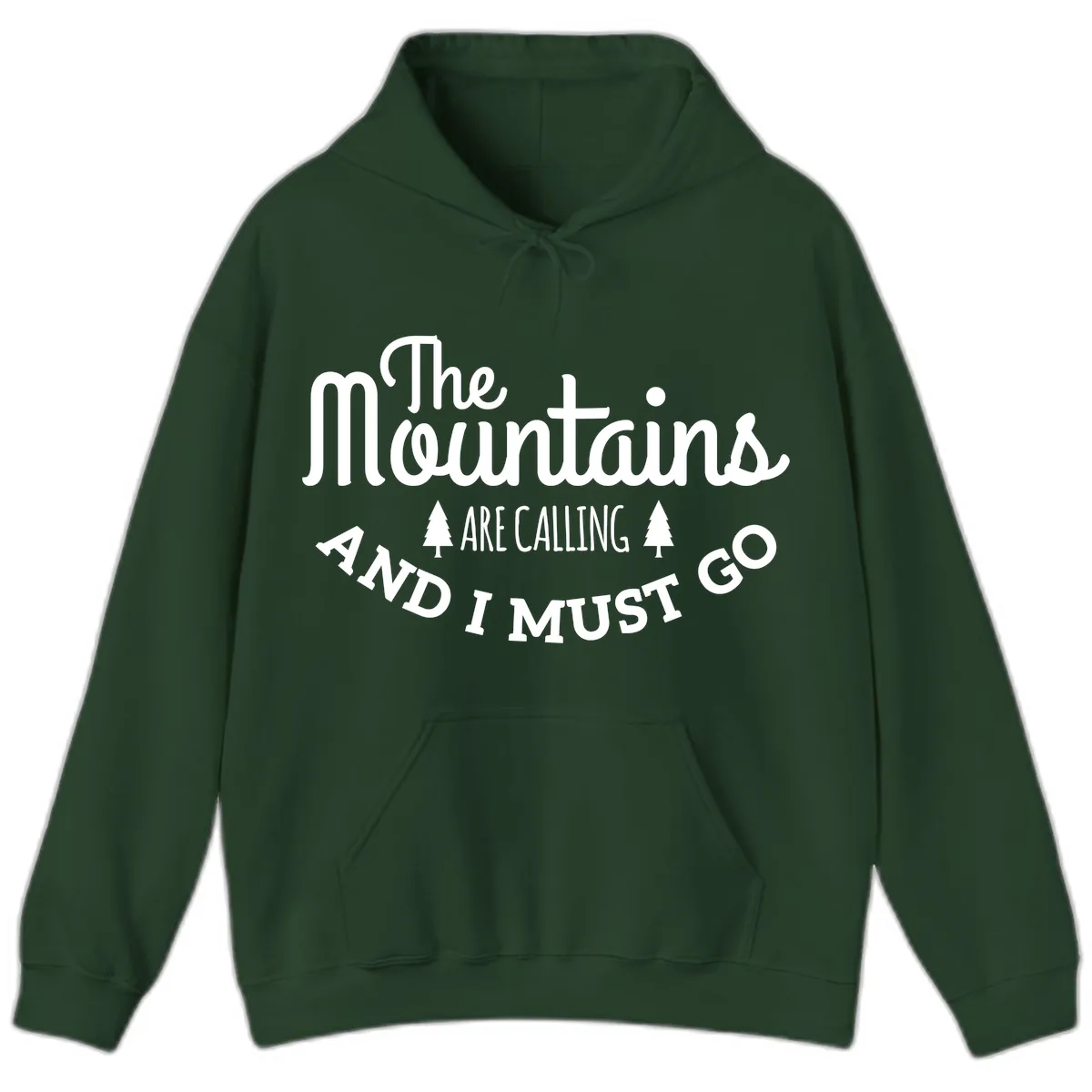 The Mountains Are Calling Hoodie in Forest Green